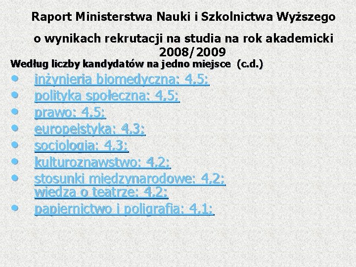 Raport Ministerstwa Nauki i Szkolnictwa Wyższego o wynikach rekrutacji na studia na rok akademicki