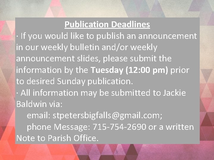 Publication Deadlines · If you would like to publish an announcement in our weekly
