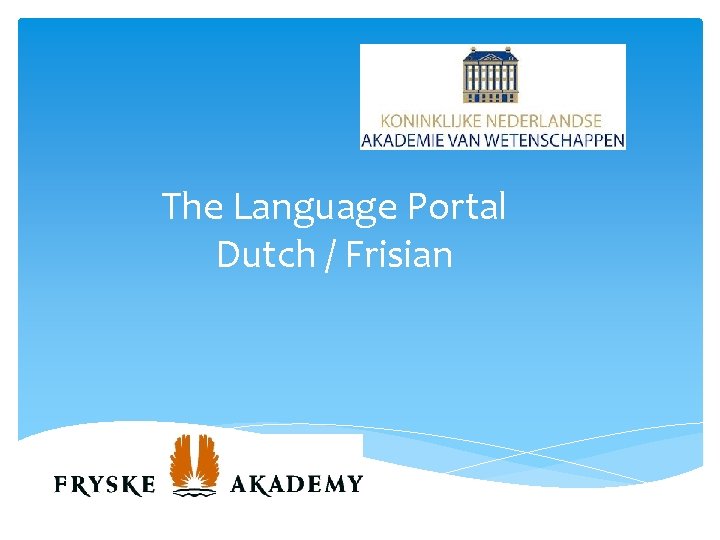 The Language Portal Dutch / Frisian 