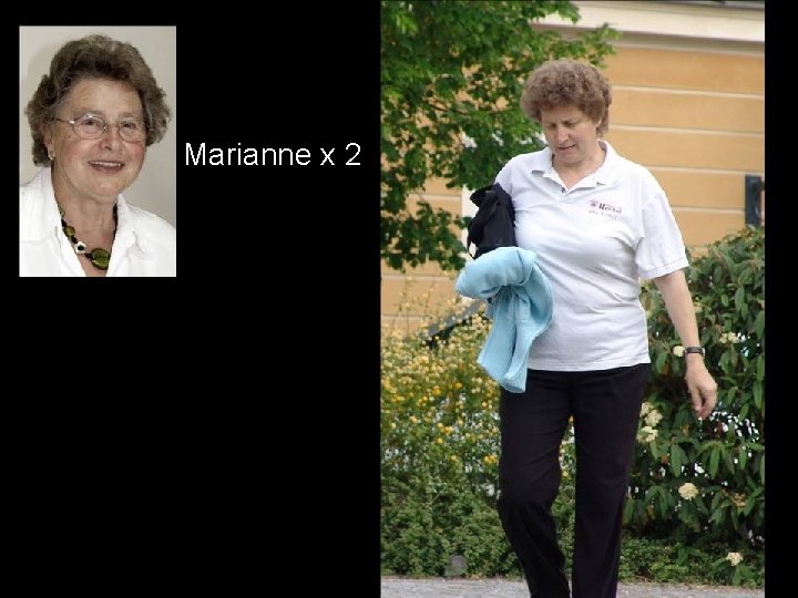 Marianne x 2 