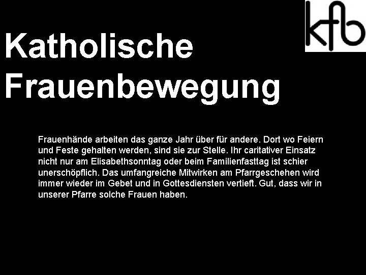 Katholische Frauenbewegung Frauenhände arbeiten das ganze Jahr über für andere. Dort wo Feiern und