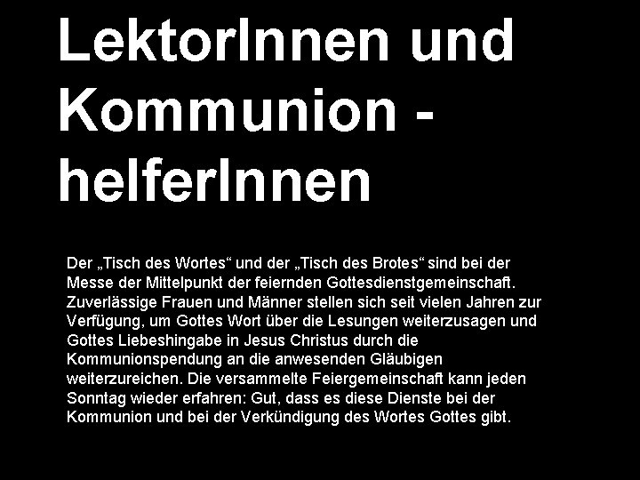 Lektor. Innen und Kommunion helfer. Innen Der „Tisch des Wortes“ und der „Tisch des