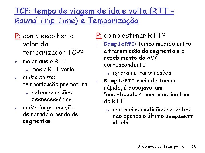 TCP: tempo de viagem de ida e volta (RTT – Round Trip Time) e