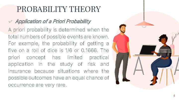 PROBABILITY THEORY ✓ Application of a Priori Probability A priori probability is determined when