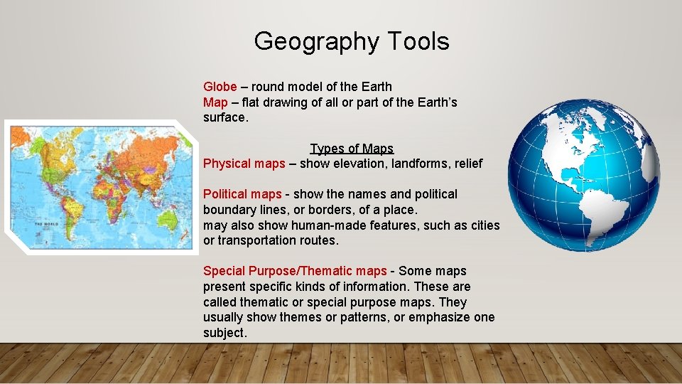Geography Tools Globe – round model of the Earth Map – flat drawing of