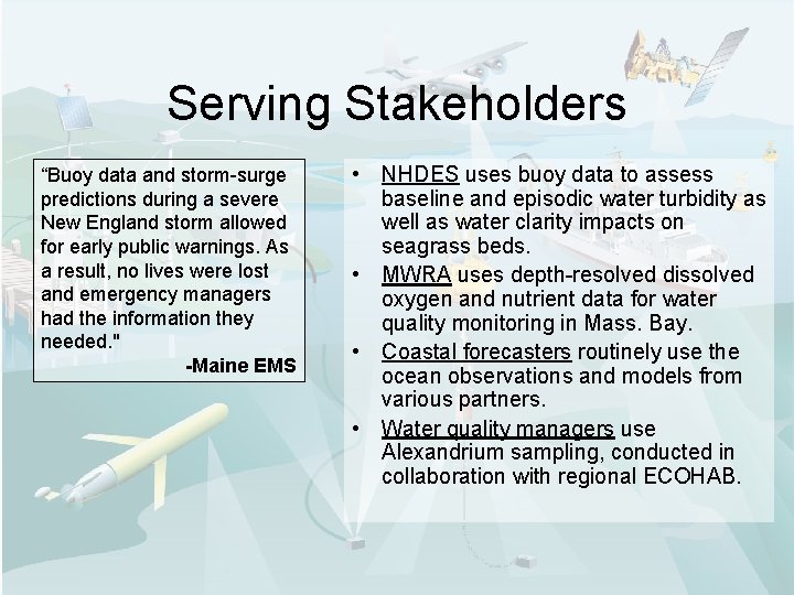 Serving Stakeholders “Buoy data and storm-surge predictions during a severe New England storm allowed