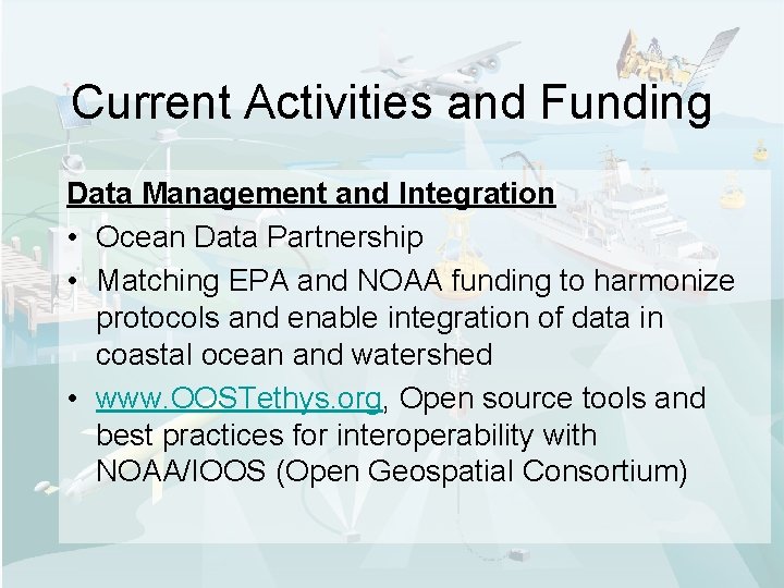 Current Activities and Funding Data Management and Integration • Ocean Data Partnership • Matching