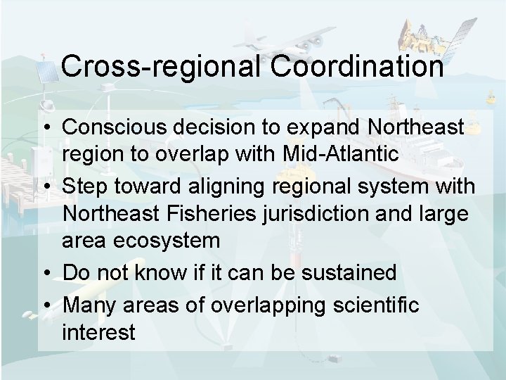 Cross-regional Coordination • Conscious decision to expand Northeast region to overlap with Mid-Atlantic •