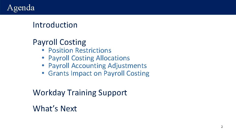 Agenda Introduction Payroll Costing • • Position Restrictions Payroll Costing Allocations Payroll Accounting Adjustments Agenda Introduction Payroll Costing • • Position Restrictions Payroll Costing Allocations Payroll Accounting Adjustments