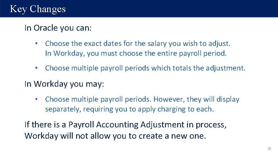 Key Changes In Oracle you can: • Choose the exact dates for the salary Key Changes In Oracle you can: • Choose the exact dates for the salary