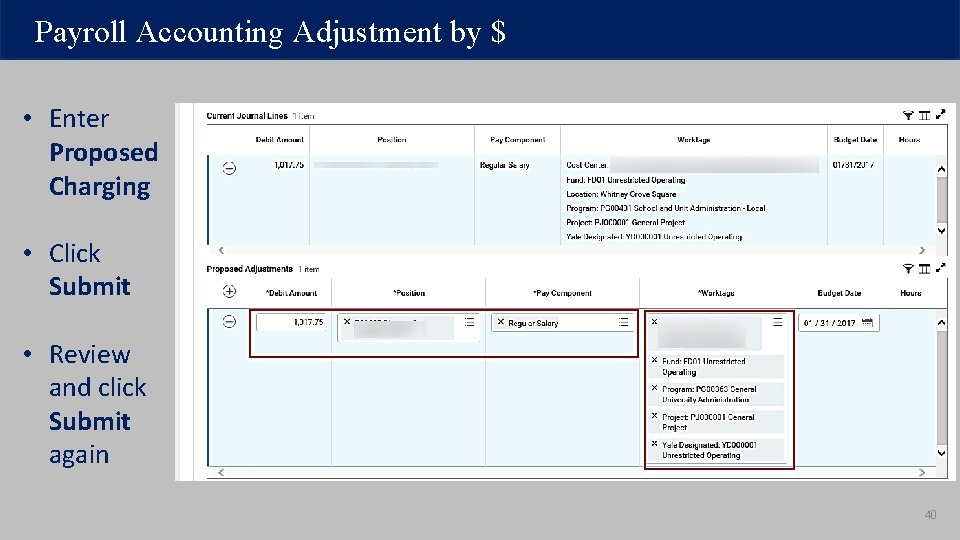 Payroll Accounting Adjustment by $ • Enter Proposed Charging • Click Submit • Review Payroll Accounting Adjustment by $ • Enter Proposed Charging • Click Submit • Review