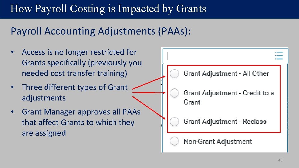 How Payroll Costing is Impacted by Grants Payroll Accounting Adjustments (PAAs): • Access is How Payroll Costing is Impacted by Grants Payroll Accounting Adjustments (PAAs): • Access is