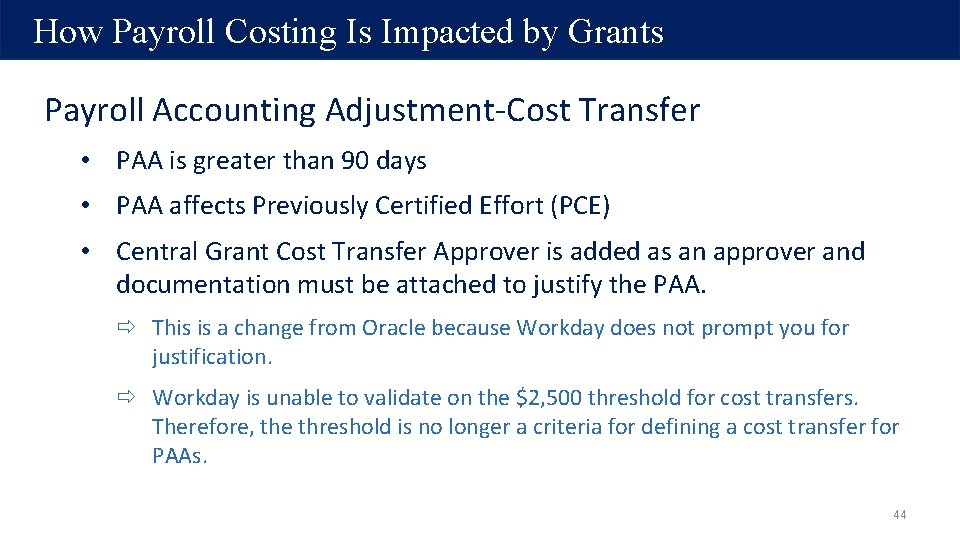 How Payroll Costing Is Impacted by Grants Payroll Accounting Adjustment-Cost Transfer • PAA is How Payroll Costing Is Impacted by Grants Payroll Accounting Adjustment-Cost Transfer • PAA is