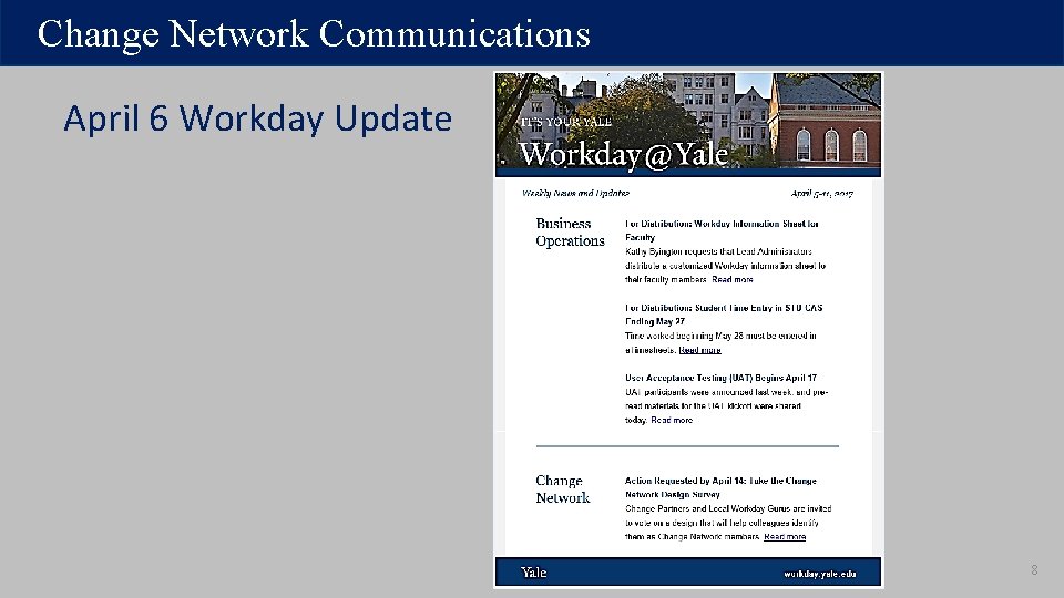 Change Network Communications April 6 Workday Update 8 Change Network Communications April 6 Workday Update 8