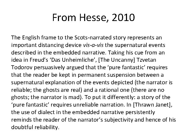 From Hesse, 2010 The English frame to the Scots-narrated story represents an important distancing