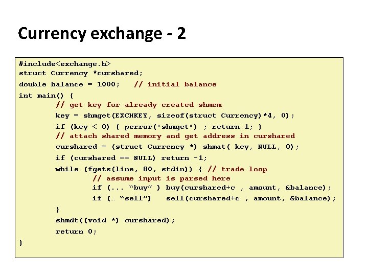 Carnegie Mellon Currency exchange - 2 #include<exchange. h> struct Currency *curshared; double balance =