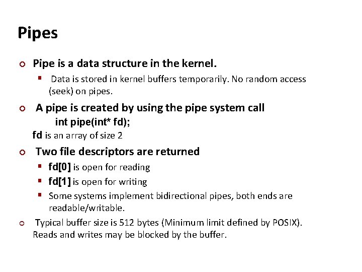 Carnegie Mellon Pipes ¢ Pipe is a data structure in the kernel. § Data