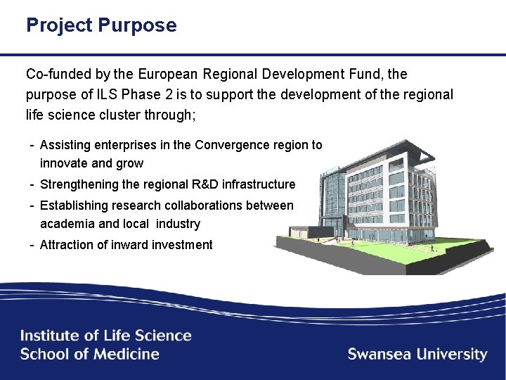 Project Purpose Co-funded by the European Regional Development Fund, the purpose of ILS Phase