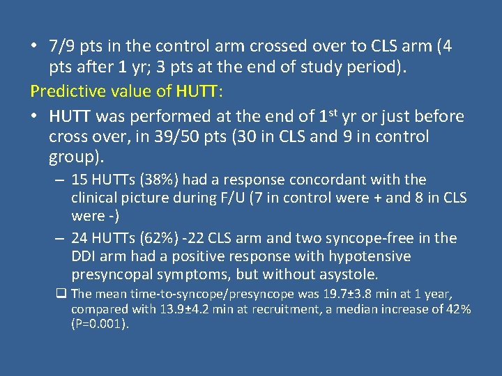  • 7/9 pts in the control arm crossed over to CLS arm (4