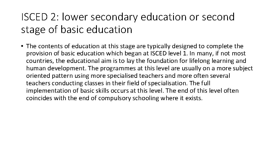 ISCED 2: lower secondary education or second stage of basic education • The contents