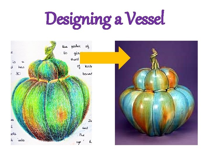 Designing a Vessel Designing a Vessel