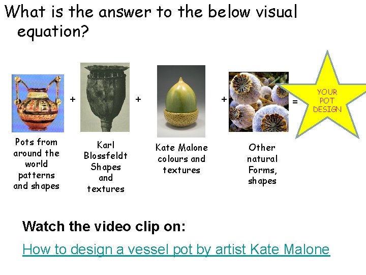 What is the answer to the below visual equation? + Pots from around the What is the answer to the below visual equation? + Pots from around the