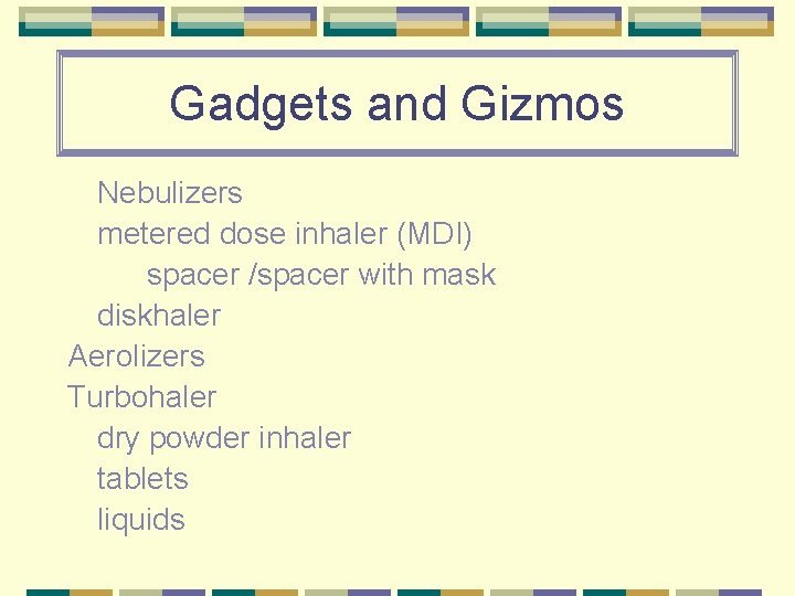 Gadgets and Gizmos Nebulizers metered dose inhaler (MDI) spacer /spacer with mask diskhaler Aerolizers