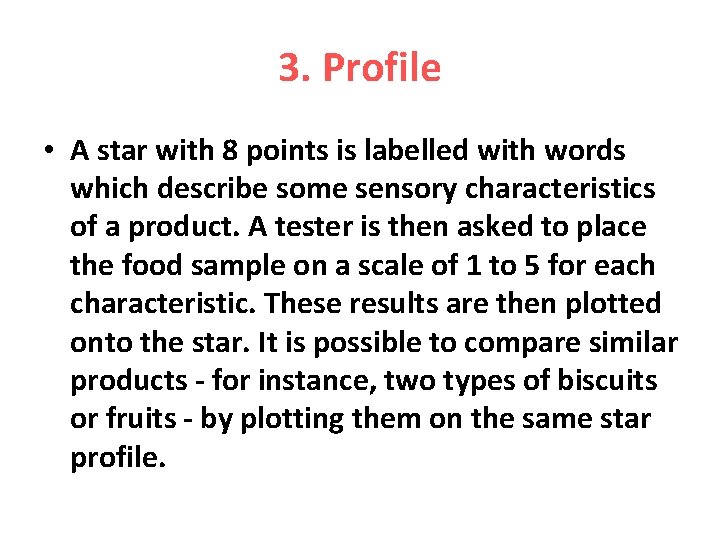 3. Profile • A star with 8 points is labelled with words which describe