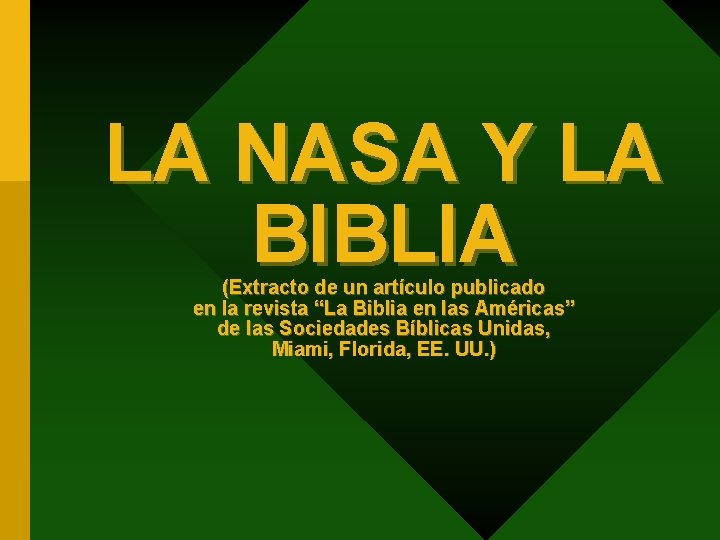 LA NASA Y LA BIBLIA (Extracto de un artículo publicado en la revista “La