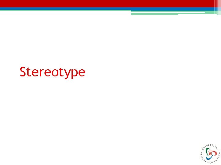 Stereotype 