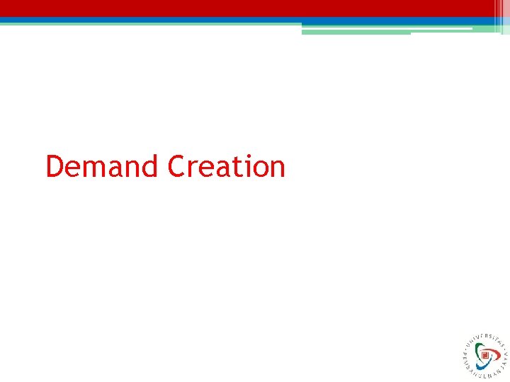 Demand Creation 