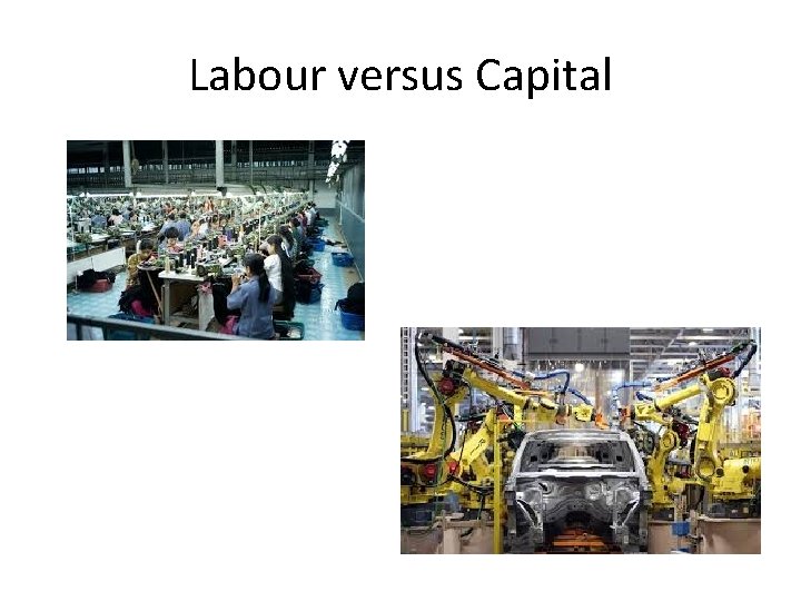 Labour versus Capital 