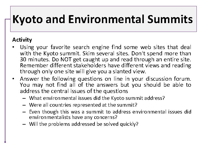Kyoto and Environmental Summits Activity • Using your favorite search engine find some web