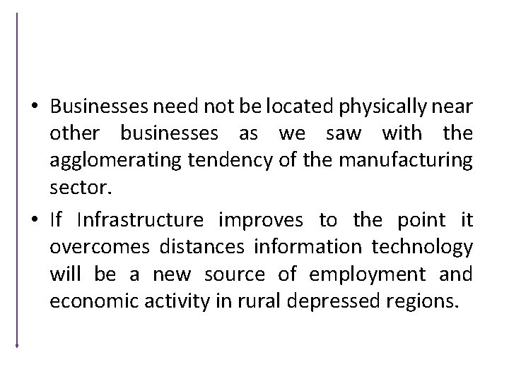  • Businesses need not be located physically near other businesses as we saw