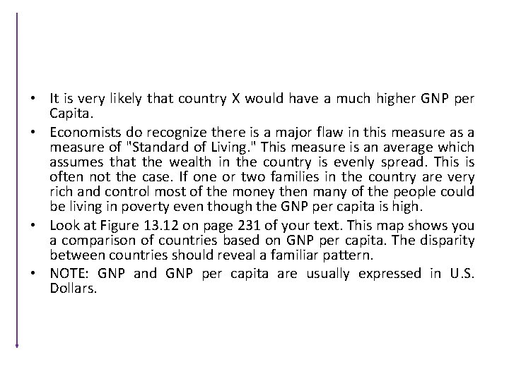  • It is very likely that country X would have a much higher