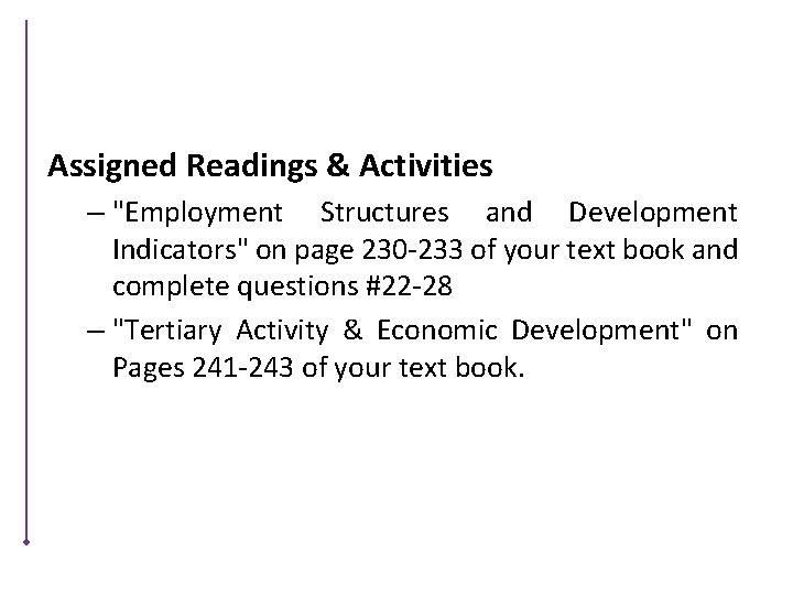 Assigned Readings & Activities – "Employment Structures and Development Indicators" on page 230 -233