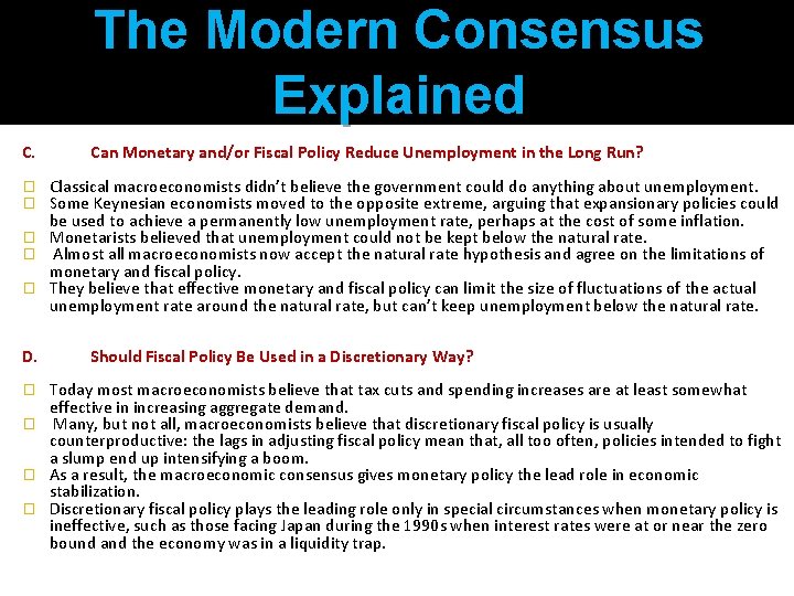 The Modern Consensus Explained C. Can Monetary and/or Fiscal Policy Reduce Unemployment in the The Modern Consensus Explained C. Can Monetary and/or Fiscal Policy Reduce Unemployment in the