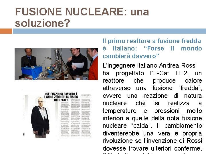 FUSIONE NUCLEARE: una soluzione? Il primo reattore a fusione fredda è italiano: “Forse il