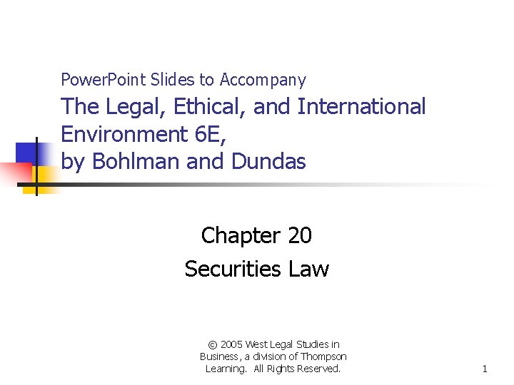 Power. Point Slides to Accompany The Legal, Ethical, and International Environment 6 E, by Power. Point Slides to Accompany The Legal, Ethical, and International Environment 6 E, by