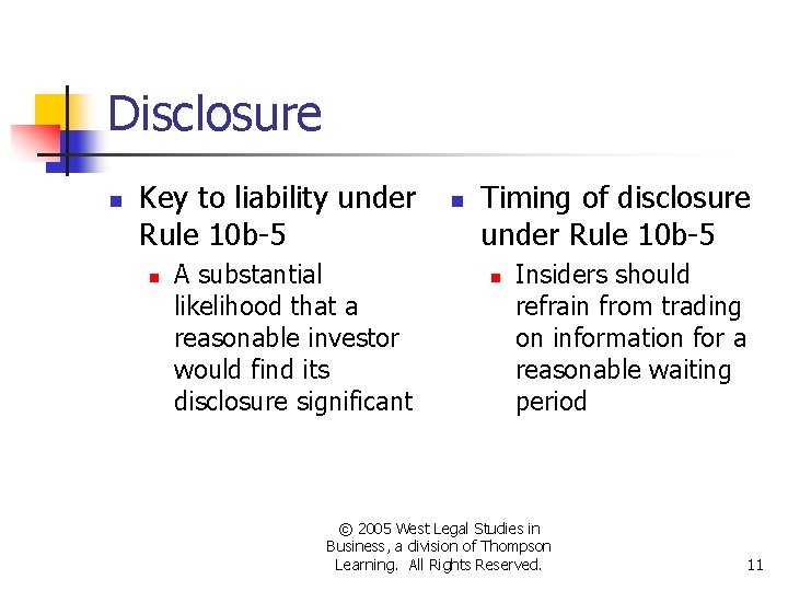 Disclosure n Key to liability under Rule 10 b-5 n A substantial likelihood that Disclosure n Key to liability under Rule 10 b-5 n A substantial likelihood that