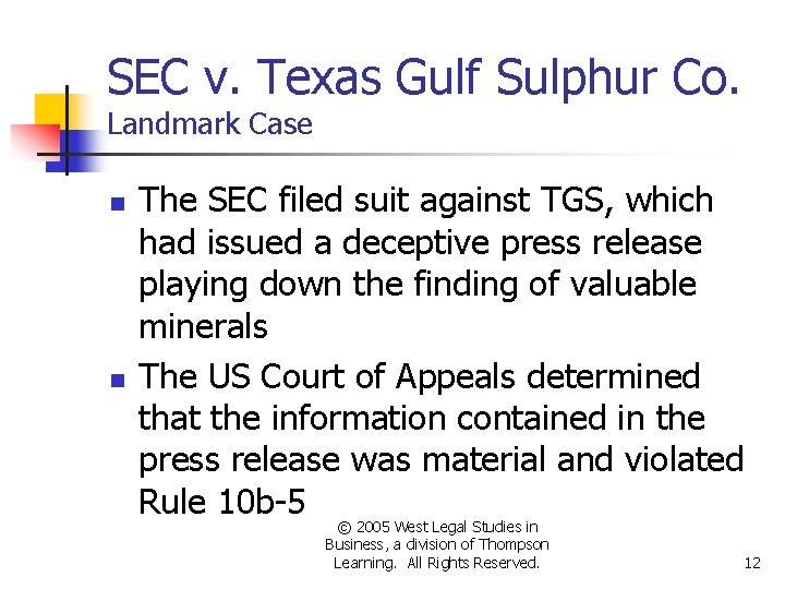 SEC v. Texas Gulf Sulphur Co. Landmark Case n n The SEC filed suit SEC v. Texas Gulf Sulphur Co. Landmark Case n n The SEC filed suit