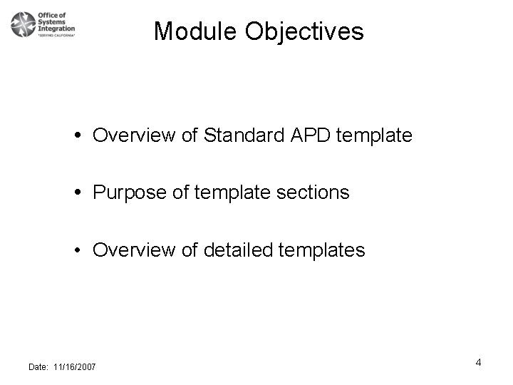 Module Objectives Overview of Standard APD template Purpose of template sections • Overview of