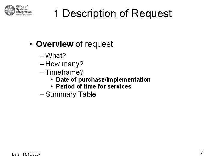 1 Description of Request • Overview of request: – What? – How many? –