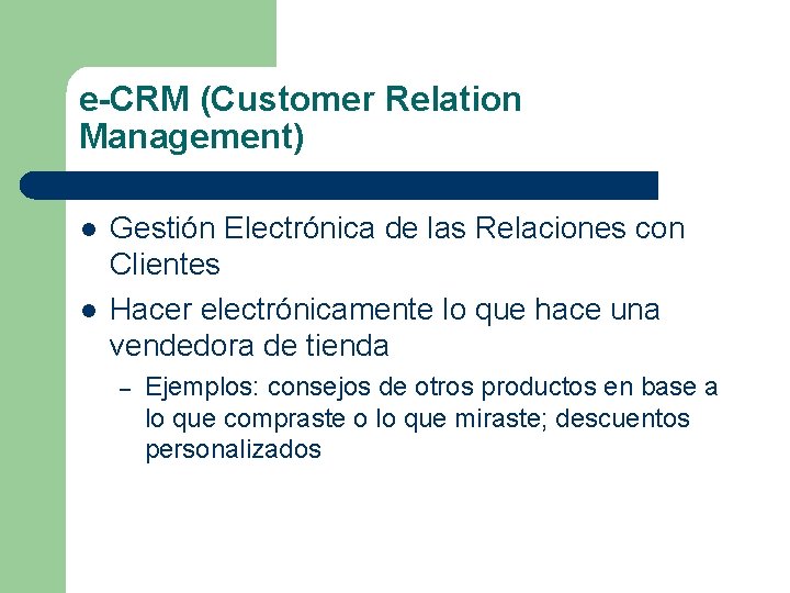 e-CRM (Customer Relation Management) l l Gestión Electrónica de las Relaciones con Clientes Hacer