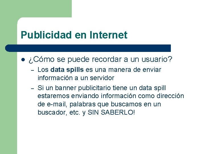 Publicidad en Internet l ¿Cómo se puede recordar a un usuario? – – Los