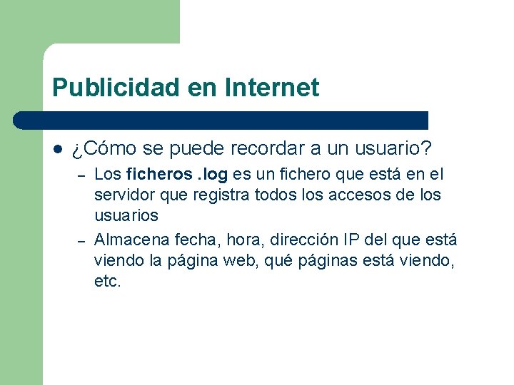 Publicidad en Internet l ¿Cómo se puede recordar a un usuario? – – Los