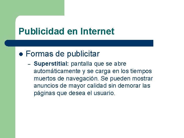 Publicidad en Internet l Formas de publicitar – Superstitial: pantalla que se abre automáticamente