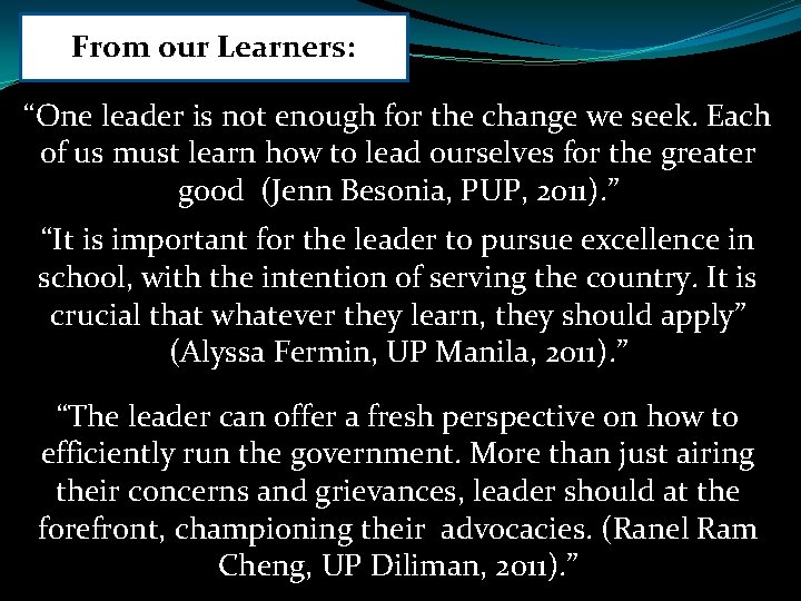 From our Learners: “One leader is not enough for the change we seek. Each From our Learners: “One leader is not enough for the change we seek. Each