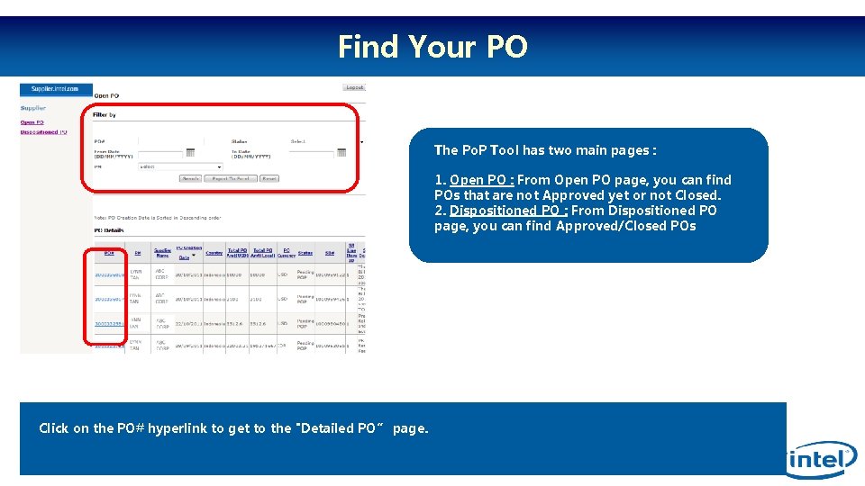 Find Your PO The Po. P Tool has two main pages : 1. Open