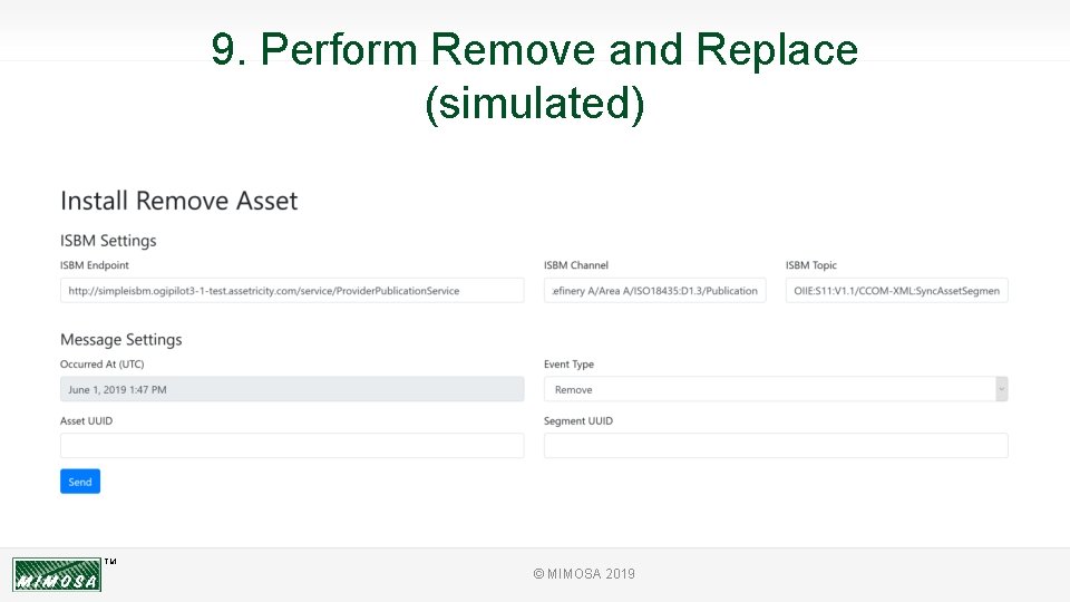9. Perform Remove and Replace (simulated) TM © MIMOSA 2019 